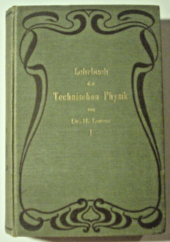 Lehrbuch der technischen Physik von Prof. Dr. Hans Lorenz (1902)